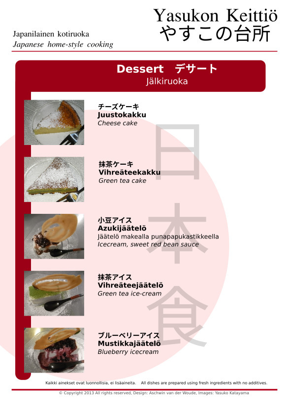 dessert (cheese cake, green tea cake, azuki ice-cream,  green tea ice-cream, blueberry ice-cream)